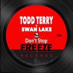 cover: Todd Terry|Swan Lake - Don't Stop (No Pares Mix)