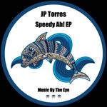 cover: Jp Torres - Speedy Ah! EP