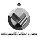 cover: Cut N Glue - Nothing Happens Without A Reason