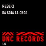 cover: Rebeki - Da Sota La Cros