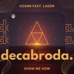 cover: Kzann|Lador - Show Me How