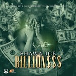 cover: Shawn Ice - Billion$$$