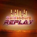 cover: Lulu Gainsbourg - Replay