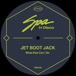 cover: Jet Boot Jack - What Else Can I Do