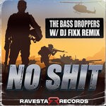 cover: The Bass Droppers - No Shit