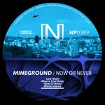 cover: Mineground - Now Or Never