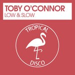 cover: Toby O'connor - Low & Slow