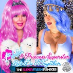 cover: Melleefresh|Princess Superstar - Let's Do It Together: The SuperFresh Remixes, Vol 1