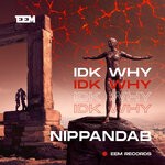 cover: Nippandab - Idk Why