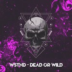 cover: Wstnd|Zedkleinberg - Dead Or Wild