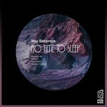 cover: Mau Bacarreza - No Time To Sleep (Remixes)