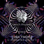 cover: Tuba Twooz - Il Prossima Volta II