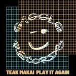 cover: Teak Makai - Play It Again