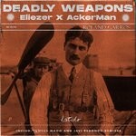 cover: AckerMan|DEADLY WEAPONS|ELIEZER - Latido006