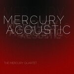 cover: The Mercury Quartet - Mercury Acoustic