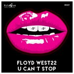 cover: Floyd West22 - U Can't Stop