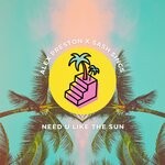 cover: Alex Preston|Sash Sings - Need U Like The Sun (Extended Mix)