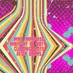 cover: Mike Improvisa|Ministry Of Dirty Clubbing Beats - After Drums