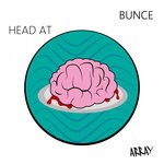 cover: Bunce - Head At (Explicit)