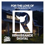 cover: Various - For The Love Of House '21