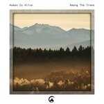 cover: Human Is Alive - Among The Trees