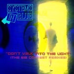 cover: Systems In Blue - Don't Walk Into The Light (The SIB Contest Remixes)