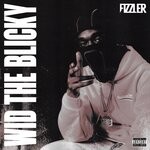 cover: Fizzler - Wid The Blicky (Explicit)