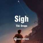 cover: Tiki Drops - Sigh