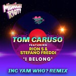 cover: Stefano Freeddi|Tom Caruso Feat Rion S - I Belong (Yam Who? Remix)