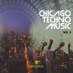 cover: Various - Chicago Techno Music Vol 3