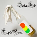 cover: Dexter Dub - Drop Di Bomb