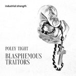 cover: Poley Tight - Blasphemous Traitors