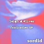 cover: Leigh D Oliver - Fascination EP