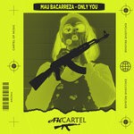 cover: Mau Bacarreza - Only You