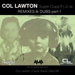 cover: Col Lawton - Super Dupa (Remixes & Dubs Pt 1)