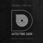 cover: Daniela Hensel - Strange Things/Wurzeln