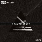 cover: Katrii|Saad Ayub - Shadow (Dub Mix)