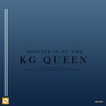 cover: Kg Queen - Monster In My Life