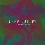 cover: Chad Valley - Entirely New Blue