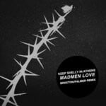 cover: Keep Shelly In Athens - Madmen Love (Braxton/Palmer Remix)