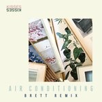 cover: Kisses - Air Conditioning (Brett Remix)