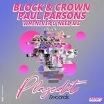 cover: Block & Crown|Paul Parsons - Whenever U Need Me