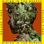 cover: Roland Tings - Hiding In The Bushes