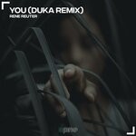 cover: Rene Reuter - You (Duka Remix)