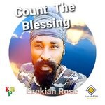 cover: Ezekiah Rose - Count The Blessing