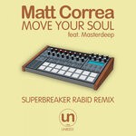 cover: Matt Correa - Move Your Soul (Superbreaker Rabid Remix)