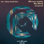 cover: Mr. Tony Technics - Mirrors Inside My Mind