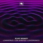 cover: Scary Monkey - Loanworld/Low Spirited/Loxodromica