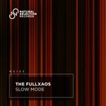 cover: The Fullxaos - Slow Mode