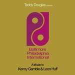 cover: Teddy Douglas - Baltimore Philadelphia International (A Tribute To Kenny Gamble & Leon Huff)